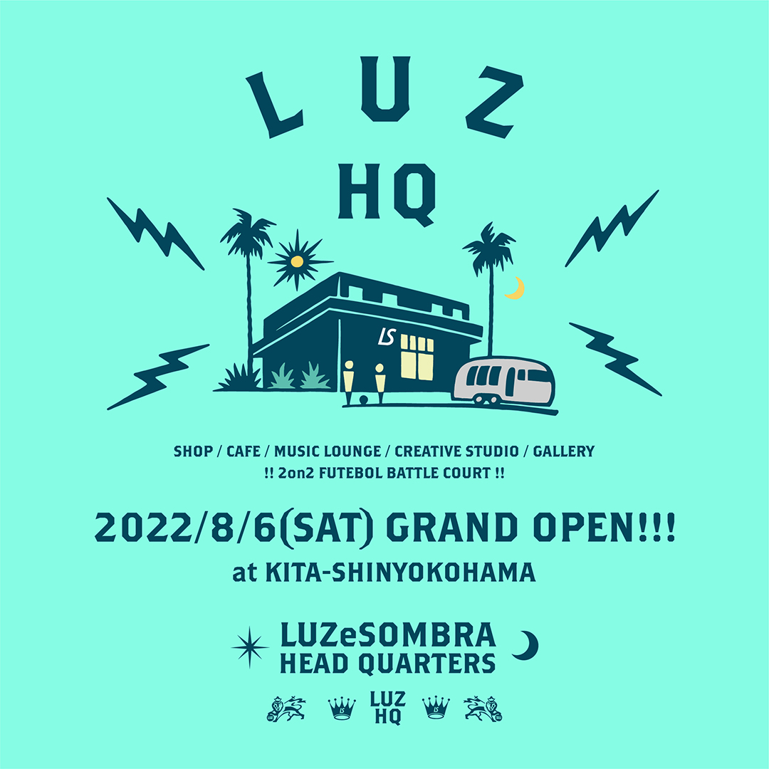 LUZeSOMBRA HEAD QUARTERS GRAND OPEN