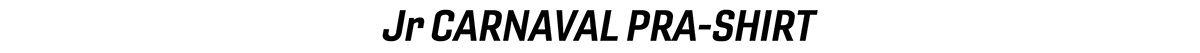Jr CARNAVAL PRA SHIRT 商品ページへ