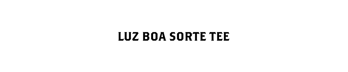 LUZ BOA SORTE TEE 商品ページへ