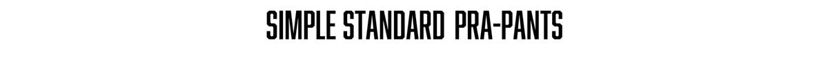 SIMPLE STANDARD PRA-PANTS 商品ページへ