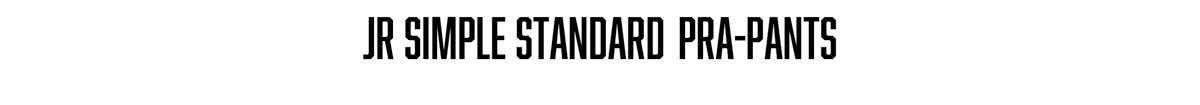 Jr SIMPLE STANDARD PRA-PANTS 商品ページへ