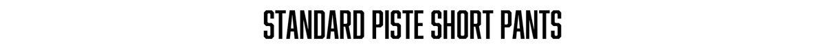 STANDARD PISTE SHORT PANTS 商品ページへ