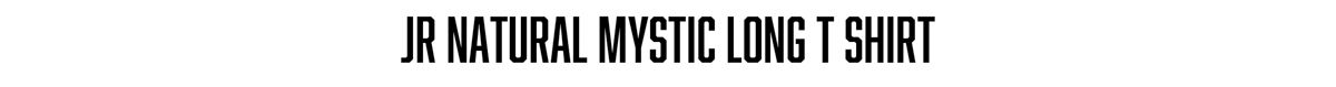 Jr NATURAL MYSTIC LONG T SHIRT 商品ページへ
