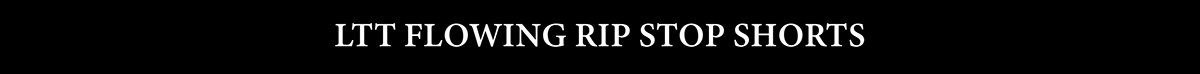 LTT FLOWING RIP STOP SHORTS 商品ページへ