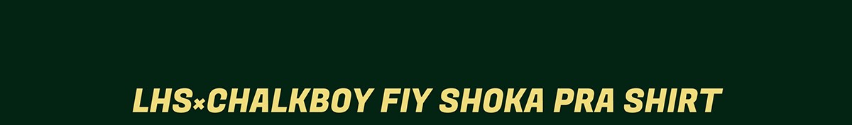 LHS×CHALKBOY FIY 昇華PRA-SHIRT 商品ページへ