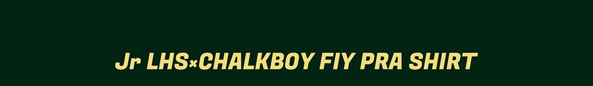 Jr LHS×CHALKBOY FIY PRA-SHIRT 商品ページへ