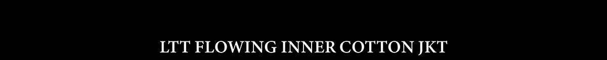 LTT FLOWING INNER COTTON JKT 商品ページ