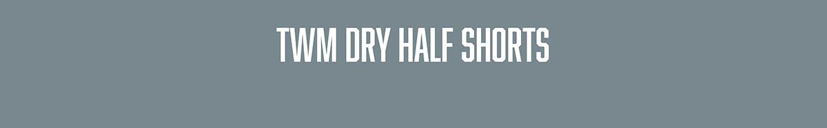 TWM DRY HALF SHORTS 商品ページへ
